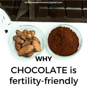 WHY chocolate is fertility-friendly